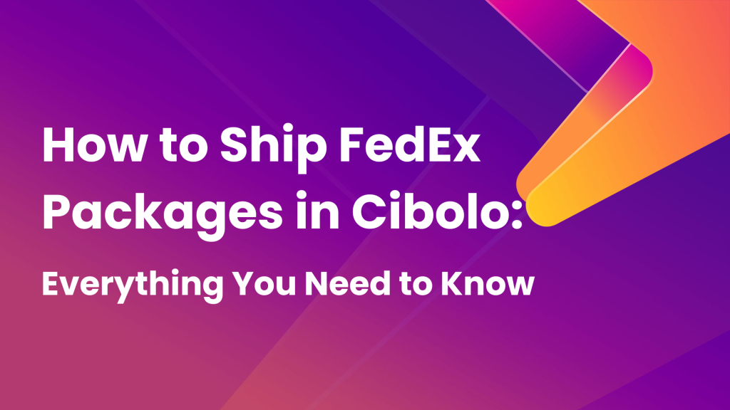 How to Ship FedEx Packages in Cibolo | Pack It Up Cibolo